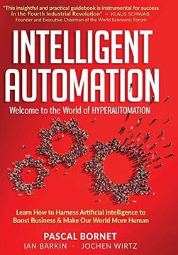 portada Intelligent Automation: Learn how to Harness Artificial Intelligence to Boost Business & Make our World More Human (en Inglés)