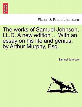 portada the works of samuel johnson, ll.d. a new edition ... with an essay on his life and genius, by arthur murphy, esq. (in English)