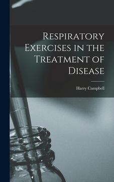portada Respiratory Exercises in the Treatment of Disease (en Inglés)
