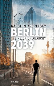portada Berlin 2039: The Reign Of Anarchy (en Inglés)