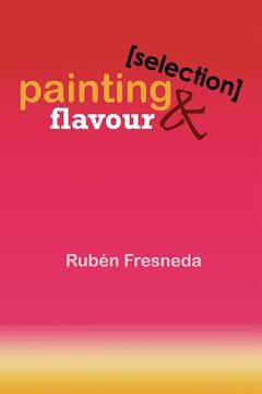 portada Painting & Flavour (Selection): Sala Matisse. Valencia
