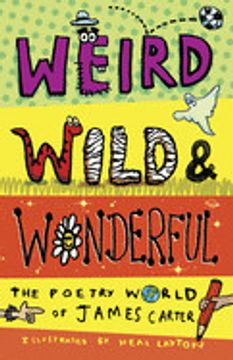 portada Weird, Wild & Wonderful: The Poetry World of James Carter (in English)