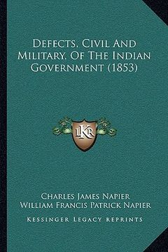 portada defects, civil and military, of the indian government (1853) (en Inglés)