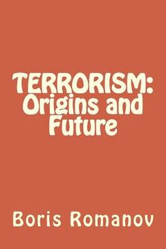 portada Terrorism: Origins and Future (en Inglés)