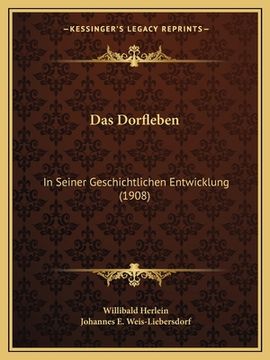 portada Das Dorfleben: In Seiner Geschichtlichen Entwicklung (1908) (in German)