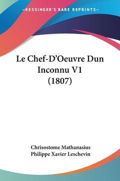 portada Le Chef-D'Oeuvre Dun Inconnu V1 (1807) (en Francés)