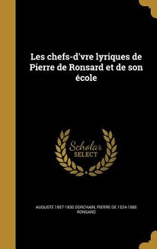 portada Les chefs-d'vre lyriques de Pierre de Ronsard et de son école (en Francés)