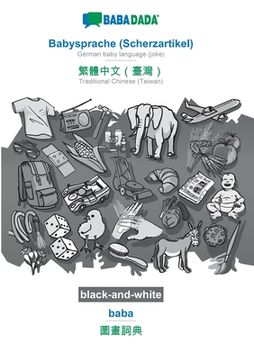 portada BABADADA black-and-white, Babysprache (Scherzartikel) - Traditional Chinese (Taiwan) (in chinese script), baba - visual dictionary (in chinese script) (in German)