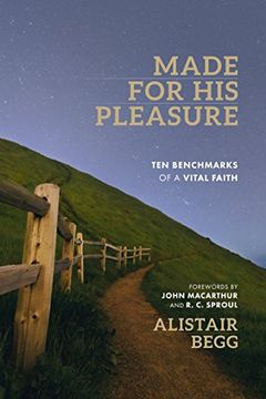 portada Made for his Pleasure: Ten Benchmarks of a Vital Faith 