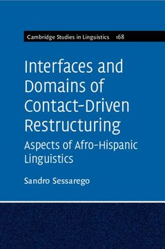 portada Interfaces and Domains of Contact-Driven Restructuring: Volume 168: Aspects of Afro-Hispanic Linguistics (Cambridge Studies in Linguistics, Series Number 168) (en Inglés)