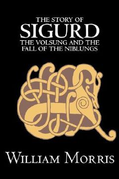 portada story of sigurd the volsung and the fall of the niblungs