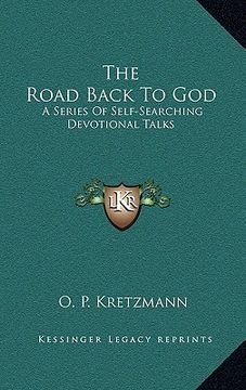 portada the road back to god: a series of self-searching devotional talks