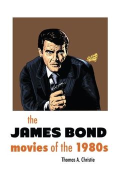 portada The James Bond Movies of the 1980s