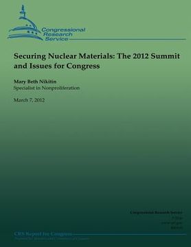 portada Securing Nuclear Materials: The 2012 Summit and Issues for Congress