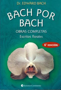 portada (Yayas)Bach por Bach Obras Completas Escritos Florales