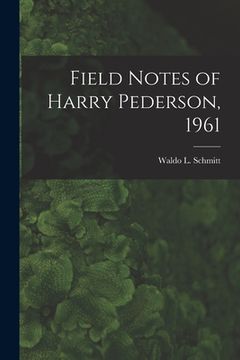 portada Field Notes of Harry Pederson, 1961 (en Inglés)