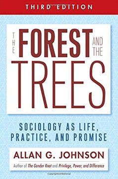 portada The Forest and the Trees: Sociology as Life, Practice, and Promise 3rd Ed. (en Inglés)