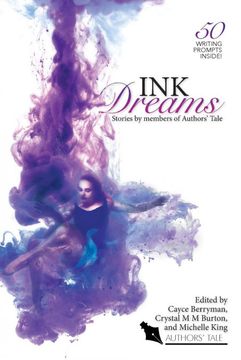 portada Ink Dreams: Stories by Members of Authors' Tale (Authors' Tale Anthologies) (in English)
