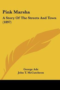 portada pink marsha: a story of the streets and town (1897) (en Inglés)