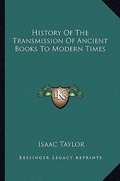 portada history of the transmission of ancient books to modern times (en Inglés)