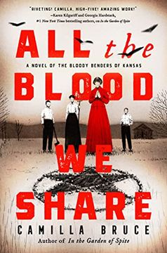 portada All the Blood we Share: A Novel of the Bloody Benders of Kansas 