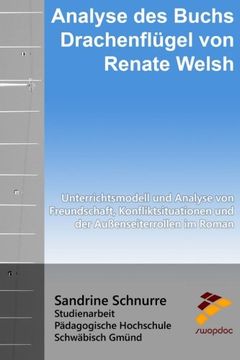 portada Analyse des Buchs "Drachenflügel" von Renate Welsh: Unterrichtsmodell und Analyse von Freundschaft, Konfliktsituationen und der Außenseiterrollen im Roman (German Edition)