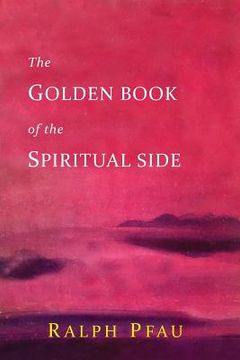 portada The Golden Book of the Spiritual Side (en Inglés)
