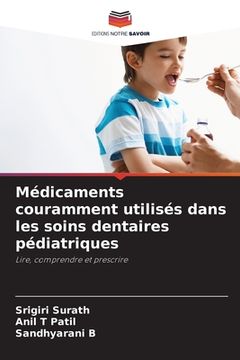 portada Médicaments couramment utilisés dans les soins dentaires pédiatriques (in French)