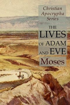 portada The Lives of Adam and Eve: Christian Apocrypha Series (en Inglés)
