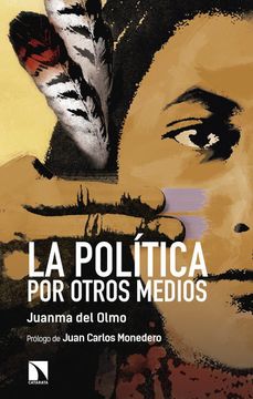 portada La Política por Otros Medios (in Spanish)