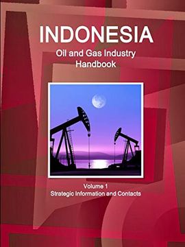 portada Indonesia oil and gas Industry Handbook Volume 1 Strategic Information and Contacts (in English)