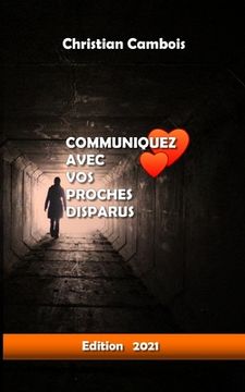 portada Communiquez avec vos proches disparus: Nouvelle édition (en Francés)