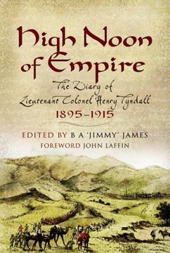 portada High Noon of Empire: The Diary of Lieutenant Colonel Henry Tyndall 1895 to 1915 (en Inglés)