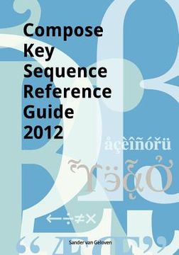portada compose key sequence reference guide 2012 (en Inglés)