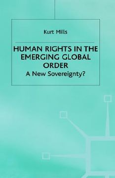 portada human rights in the emerging global order: a new sovereignty? (in English)