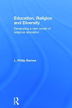 portada Education, Religion and Diversity: Developing a new Model of Religious Education (en Inglés)
