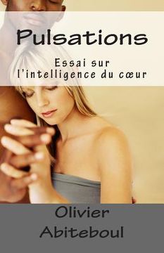 portada Pulsations: Essai sur l'intelligence du coeur (en Francés)