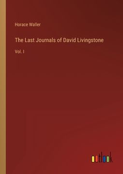 portada The Last Journals of David Livingstone: Vol. I 