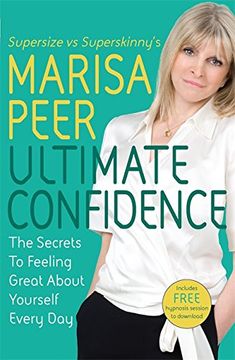 portada Ultimate Confidence: The Secrets to Feeling Great About Yourself Every day 