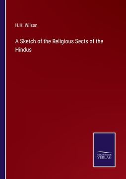 portada A Sketch of the Religious Sects of the Hindus