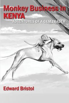 portada Monkey Business in Kenya: Adventures of a Gem Trader - Book 2 (en Inglés)