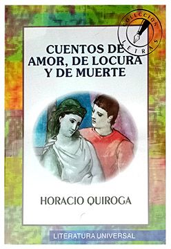 portada Cuentos De Amor, De Locura Y De Muerte - H. Quiroga - libro físico