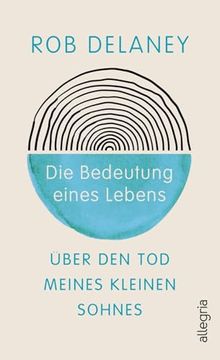 portada Die Bedeutung Eines Lebens de rob Delaney(Allegria Verlag) (en Alemán)