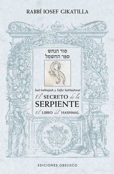 portada El Secreto de la Serpiente/ el Libro de Hashmal (in Spanish)