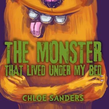 portada The Monster That Lived Under My Bed: (Children's book about a Boy and a Cute Monster, Picture Books, Preschool Books, Ages 3-5, Baby Books, Kids Books (en Inglés)