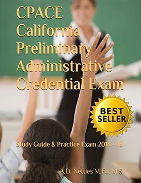 portada Cpace California Preliminary Administrative Credential Exam: Study Guide & Practice Exam 2018 - 19 (en Inglés)