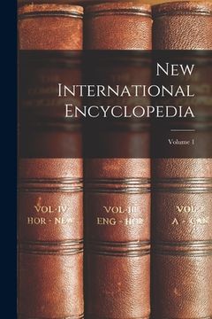 portada New International Encyclopedia; Volume 1 (en Inglés)