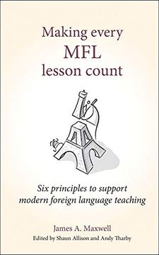 portada Making Every Mfl Lesson Count: Six Principles to Support Modern Foreign Language Teaching (in English)