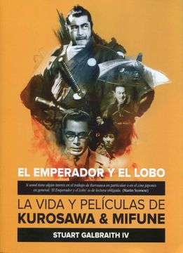 portada El Emperador y el Lobo: La Vida y Películas de Kurosawa y Mifune (in Spanish)