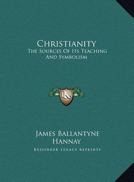 portada christianity: the sources of its teaching and symbolism